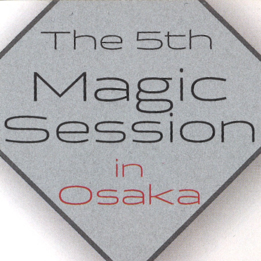 「The 5th Magic Session in Osaka」の写真